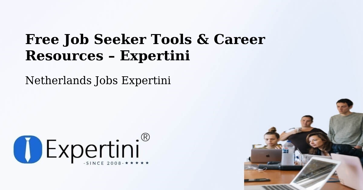 Free Job Seeker Tools & Career Resources – Heteren - Heteren, Netherlands Jobs Expertini